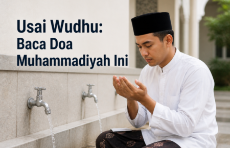 Tata Cara Wudhu Menurut Muhammadiyah