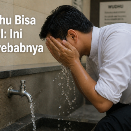 Wudhu Bisa Batal: Ini Penyebabnya