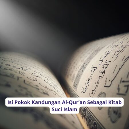 Isi Pokok Kandungan Al-Qur’an Sebagai Kitab Suci Islam