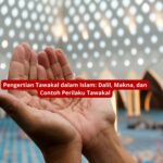 Pengertian Tawakal dalam Islam Dalil, Makna, dan Contoh Perilaku Tawakal