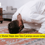 Niat Sholat Hajat dan Tata Caranya secara Lengkap