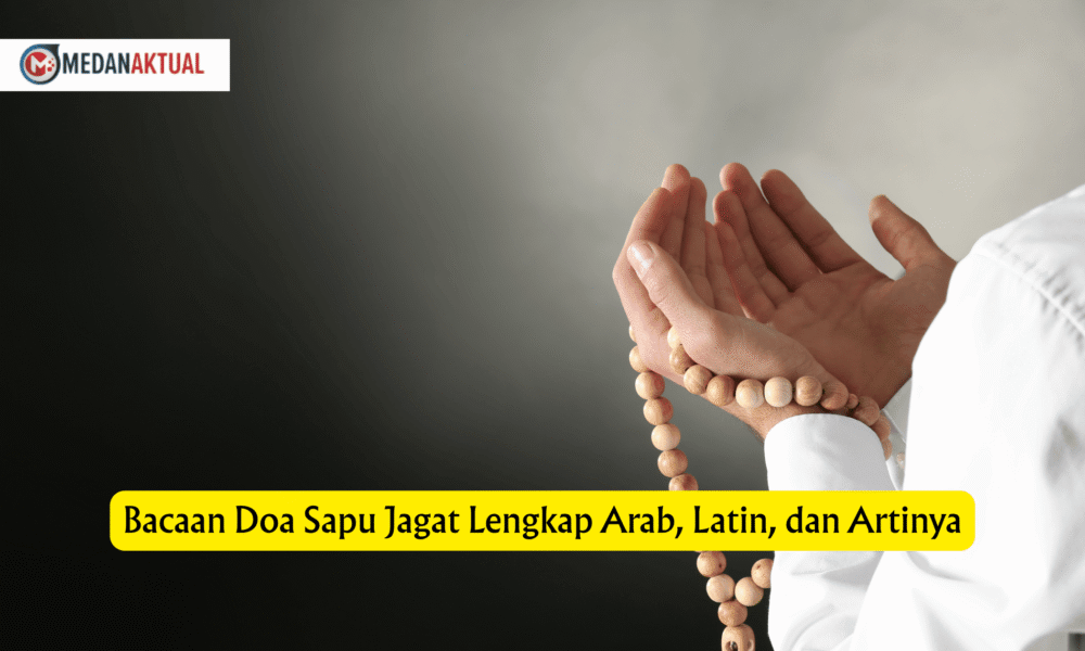 Bacaan Doa Sapu Jagat Lengkap Arab, Latin, dan Artinya