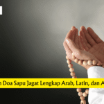 Bacaan Doa Sapu Jagat Lengkap Arab, Latin, dan Artinya