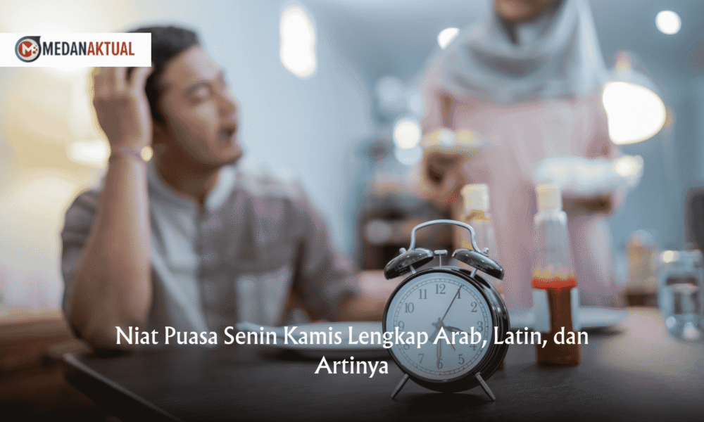 Niat Puasa Senin Kamis Lengkap Arab, Latin, dan Artinya