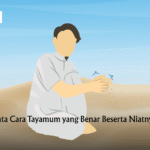 Tata Cara Tayamum yang Benar Beserta Niatnya Tata Cara Tayamum yang Benar Beserta Niatnya