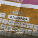 99 Asmaul Husna Beserta Artinya Lengkap dan Mudah Dipahami 99 Asmaul Husna Beserta Artinya Lengkap dan Mudah Dipahami