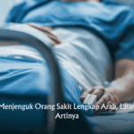 Doa Menjenguk Orang Sakit Lengkap Arab, Latin, dan Artinya