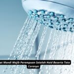 Niat Mandi Wajib Perempuan Setelah Haid Beserta Tata Caranya