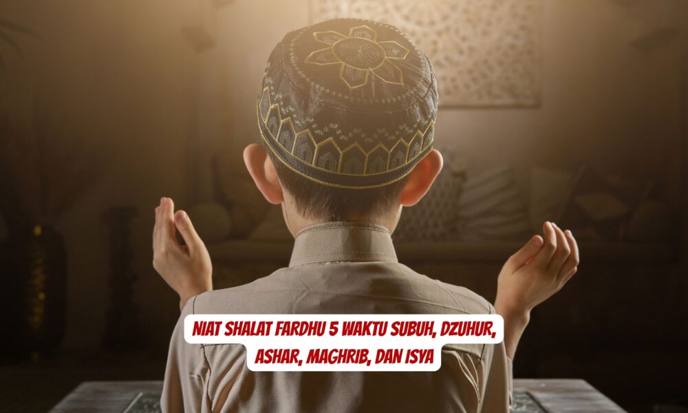 Niat Shalat Fardhu 5 Waktu Subuh, Dzuhur, Ashar, Maghrib, dan Isya